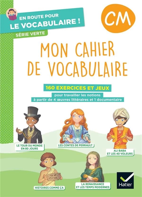 En route pour le vocabulaire ! : Série verte ; CM ; Mon cahier de vocabulaire ; Cahier élève