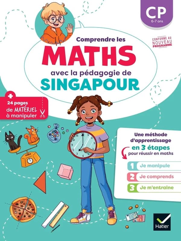 Comprendre les maths avec la pédagogie de Singapour ; CP ; Je manipule, je comprends, je m'entraîne