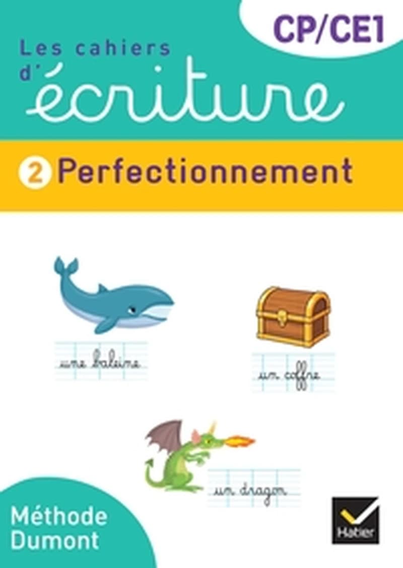 Les cahiers d'écriture : CP, CE1 ; Cahier n° 2 Perfectionnement