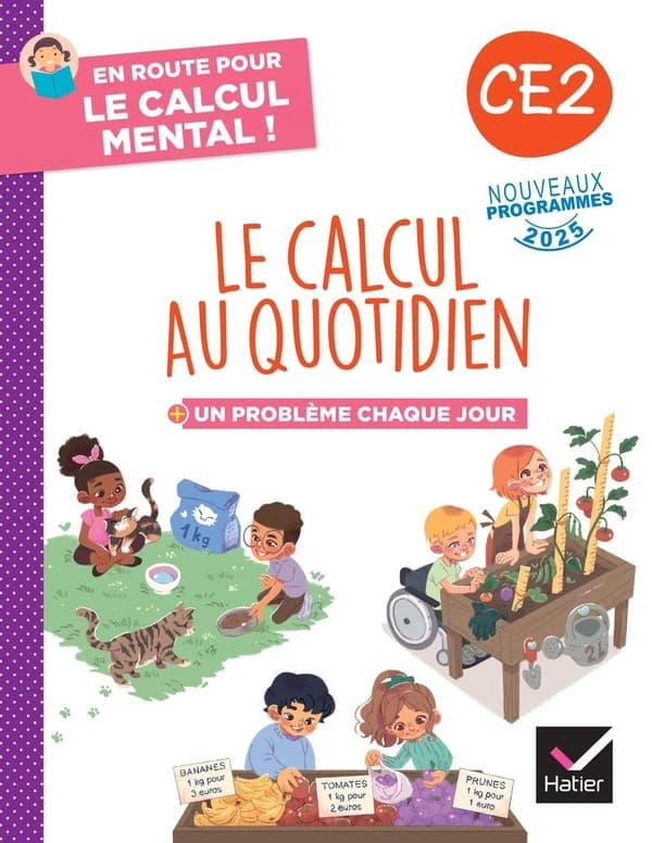 En route pour le calcul mental ! : CE2 ; Le calcul au quotidien ; Cahier élève (édition 2025)