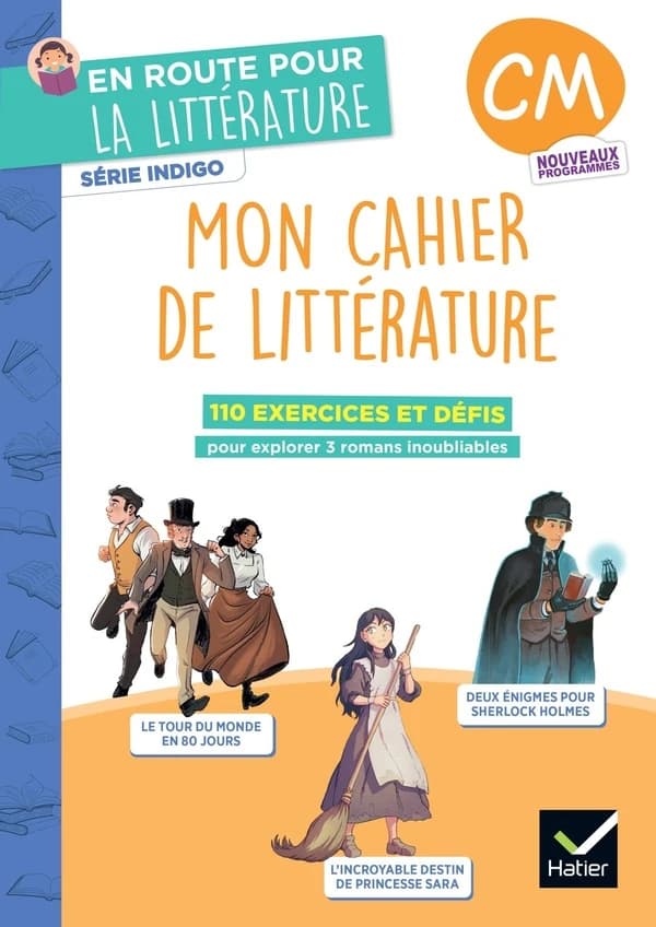 En route pour la littérature : CM ; Série Indigo ; Mon cahier de lirrérature ; Cahier élève (édition 2026)