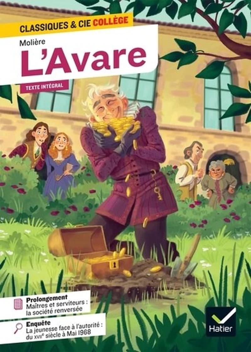 L'Avare : avec une enquête « La jeunesse face à l'autorité : du XVIIe siècle à mai 68 »