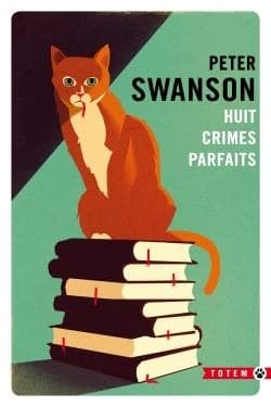 Huit crimes parfaits : roman (Éd. collector) Peter Swanson ; traduit de l'américain par Christophe Cuq