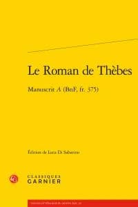 Le roman de Thèbes : édition critique d'après le manuscrit A, BnF, fr. 375