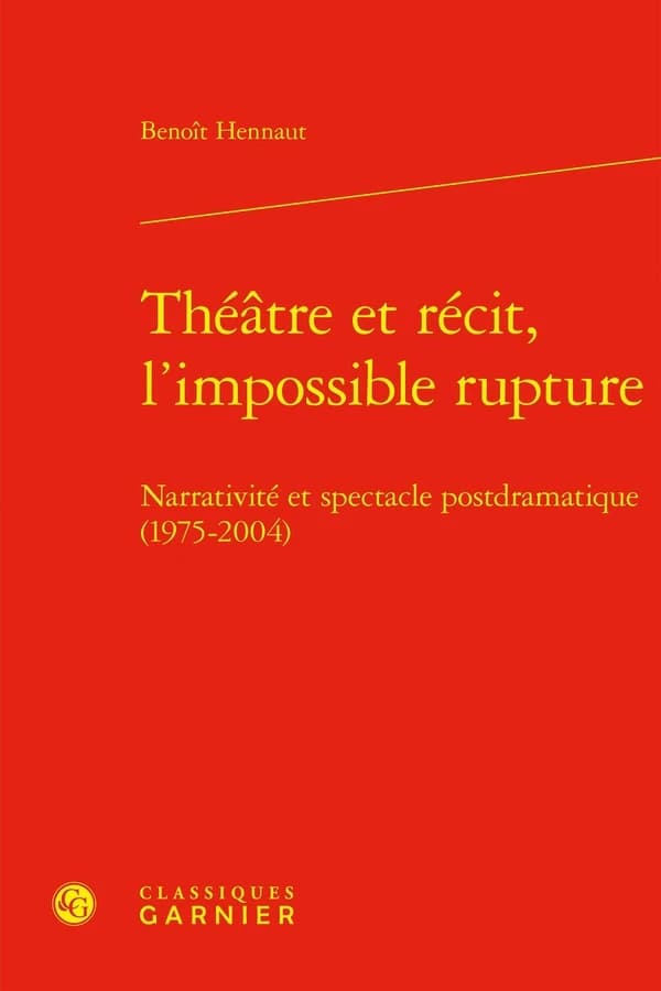 Théâtre et récit, l'impossible rupture : Narrativité et spectacle postdramatique (1975-2004)