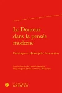 La douceur dans la pensée moderne : esthétique et philosophie d'une notion