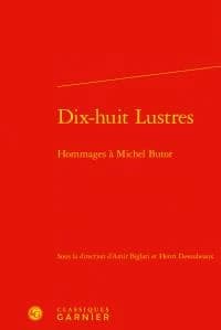 Dix-huit lustres : hommages à Michel Butor
