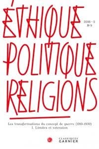 Éthique, politique, religions n.9 : les transformations du concept de guerre (1910-1930) ; limites et extension