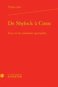 De Shylock à Cinoc : essai sur les judaïsmes apocryphes