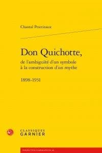"Don Quichotte", de l'ambiguïté d'un symbole à la construction d'un mythe : 1898-1931