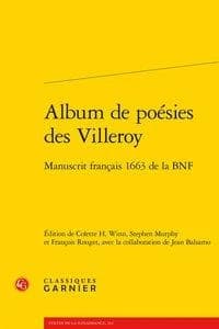 Album de poésies des Villeroy : manuscrit français 1663 de la BnF