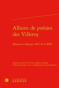 Album de poésies des Villeroy : manuscrit français 1663 de la BnF