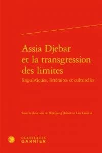 Assia Djebar et la transgression des limites : linguistiques, littéraires et culturelles