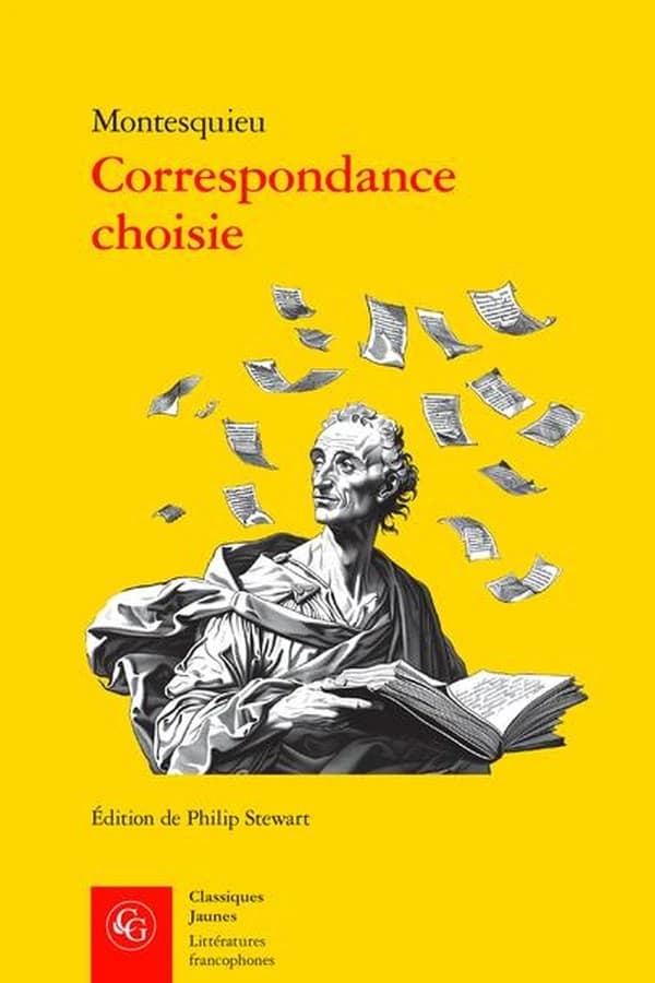 Correspondance choisie : "avec respect et l'amitié la plus tendre"