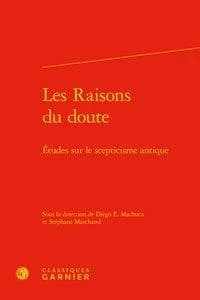 Les raisons du doute : études sur le scepticisme antique