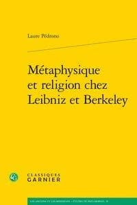 Métaphysique et religion chez Leibniz et Berkeley