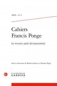 Cahiers Francis Ponge n.1 : le recours au(x) dictionnaire(s)
