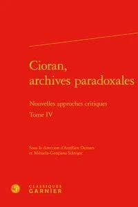 Cioran, archives paradoxales : nouvelles approches critiques