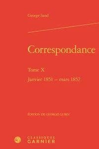 Correspondance. Tome X, Janvier 1851-mars 1852