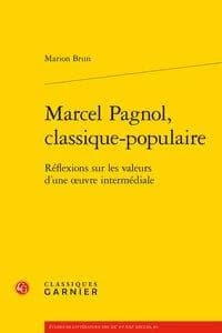 Marcel Pagnol, classique-populaire : réflexions sur les valeurs d'une oeuvre intermédiale