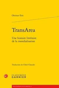 TransArea : une histoire littéraire de la mondialisation