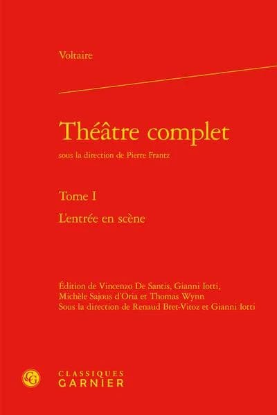 Théâtre complet. Tome I, L'entrée en scène