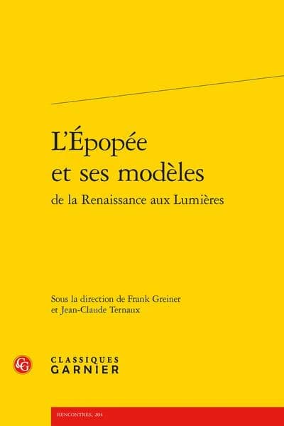 L'épopée et ses modèles, de la Renaissance aux Lumières