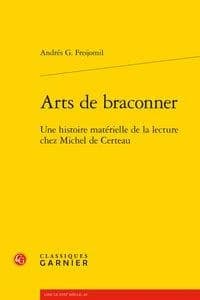 Arts de braconner : une histoire matérielle de la lecture chez Michel de Certeau