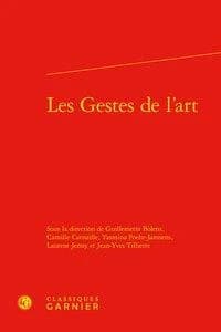 Les gestes de l'art : [actes de la quatrième Rencontre Paul-Zumthor, Genève, 27-29 novembre 2014]