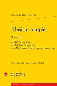 Théâtre complet. Tome III