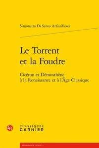 Le torrent et la foudre : Cicéron et Démosthène à la Renaissance et à l'âge classique