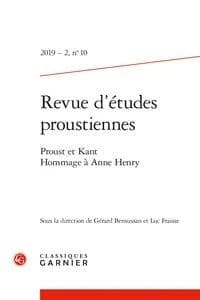 Revue d'études proustiennes n.10 : Proust et Kant ; hommage à Anne Henry