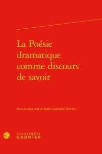 La poésie dramatique comme discours de savoir