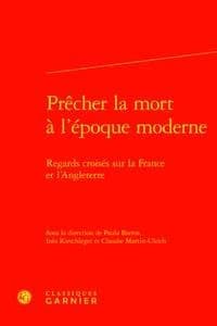 Prêcher la mort à l'époque moderne : regards croisés sur la France et l'Angleterre