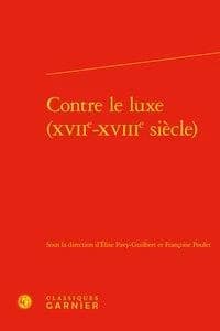 Contre le luxe, XVIIe-XVIIIe siècle