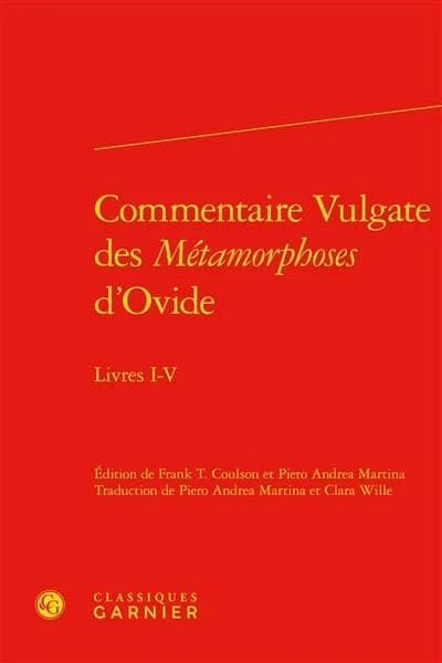 Commentaire Vulgate des "Métamorphoses" d'Ovide : livres I-V