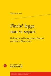 Finché legge non vi separi : il divorzio nella narrativa d'autrice tra Otto e Novecento