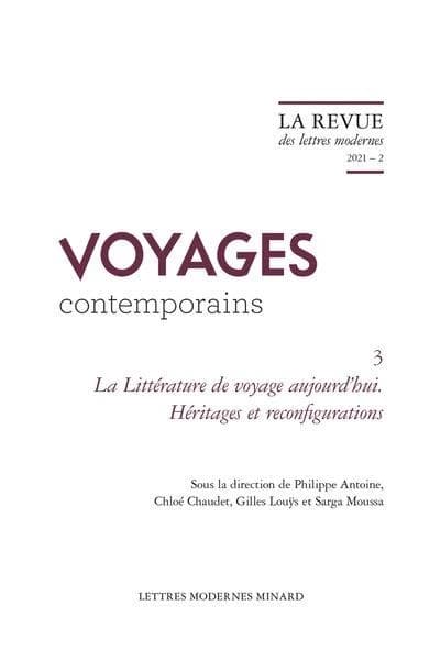 La littérature de voyage aujourd'hui : héritages et reconfigurations