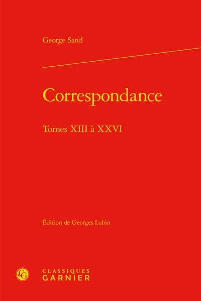 Correspondance. Tomes XIII-XXVI