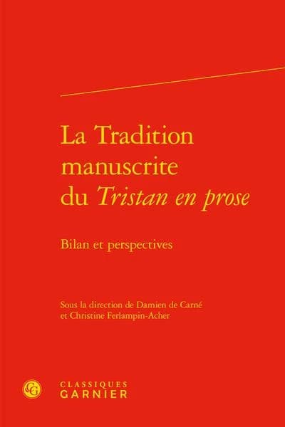 La tradition manuscrite du "Tristan en prose" : bilan et perspectives