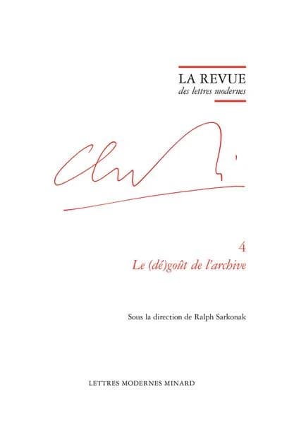 Le (dé)goût de l'archive ([Reproduction en fac-similé]) sous la direction de Ralph Sarkonak