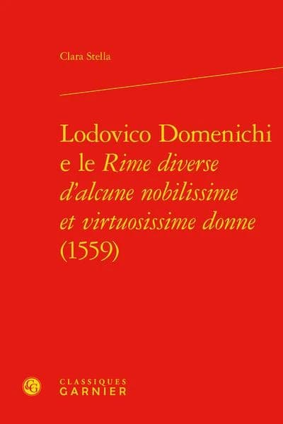 Lodovico Domenichi e le "Rime diverse d'alcune nobilissime et virtuosissime donne" (1559)