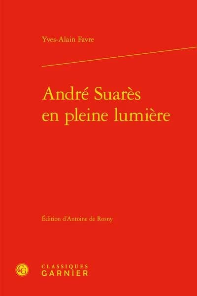 André Suarès en pleine lumière