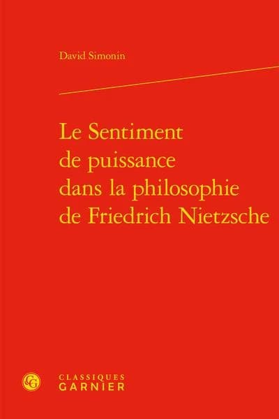 Le sentiment de puissance dans la philosophie de Friedrich Nietzsche