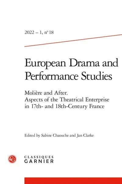 Molière and after : aspects of the theatrical enterprise in 17th- and 18th- century France