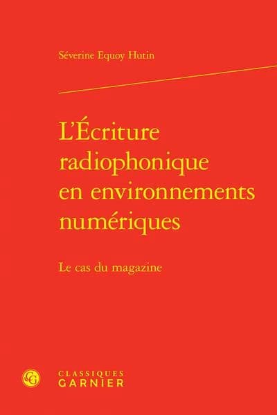 L'écriture radiophonique en environnements numériques : le cas du magazine
