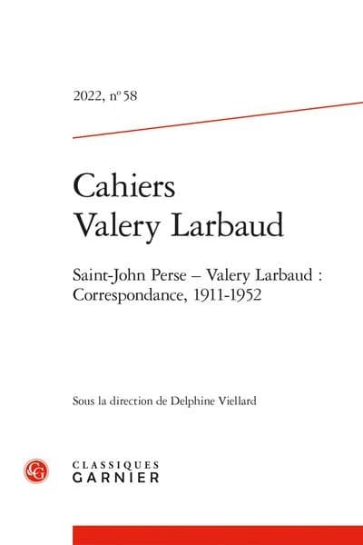 Cahiers Valery Larbaud n.58 : Saint-John Perse Valery Larbaud : correspondance, 1911-1952