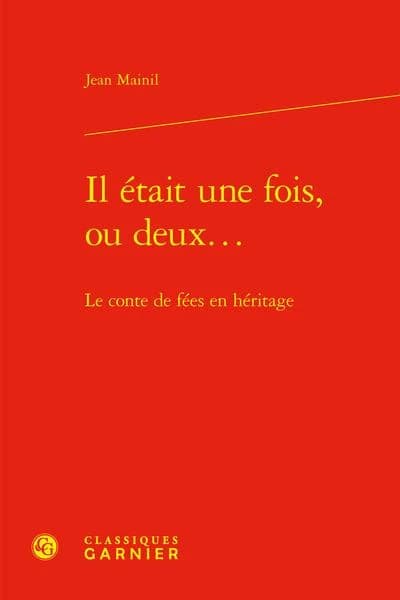 Il était une fois, ou deux : le conte de fées en héritage