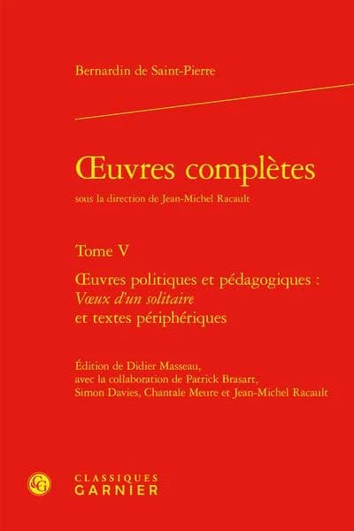 Oeuvres politiques et pédagogiques : "Voeux d'un solitaire" et textes périphériques