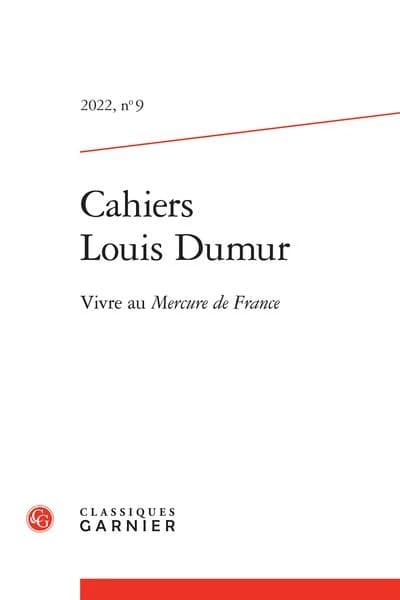 Cahiers Louis Dumur 2022,n 9 : Vivre Au Mercure de France